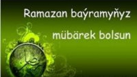 oraza baýramyňyz gutly bolsun 