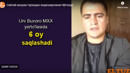 Сиёсий маҳкум турмадан видеомурожаат йӯллади (ВИДЕО)