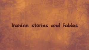 Iranian Stories and Fables