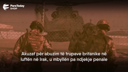 Akuzat për abuzim të trupave britanike në luftën në Irak, u mbyllën pa ndjekje penale