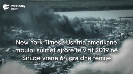 New York Times : Ushtria amerikane mbuloi sulmet ajrore të vitit 2019 në Siri që vranë 64 gra dhe fëmijë