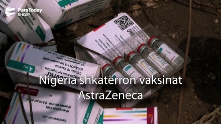 Nigeria shkatërron vaksinat AstraZeneca