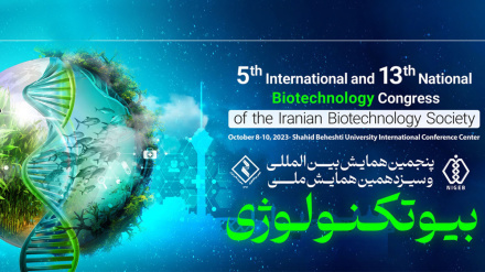 Tehran hosts 5th International, 13th National Biotechnology Congress