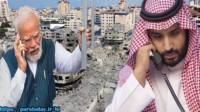 अरब देशों पर मोदी की ख़ास नज़र, फ़िलिस्तीन संकट पर सऊदी क्राउन प्रिंस से भारतीय प्रधानमंत्री की वार्ता