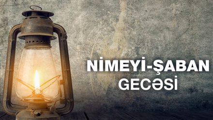 Bu gecə çoxlarının duası qəbul olar - Nimeyi Şaban gecəsinin əməlləri